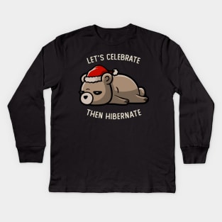 Lets Celebrate Then Hibernate Funny Lazy Gift Kids Long Sleeve T-Shirt